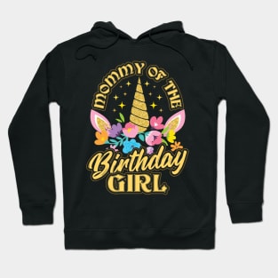 Mommy of the Birthday Girl Unicorn Hoodie